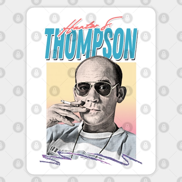 Hunter S Thompson / Retro Style Aesthetic Design Magnet by DankFutura